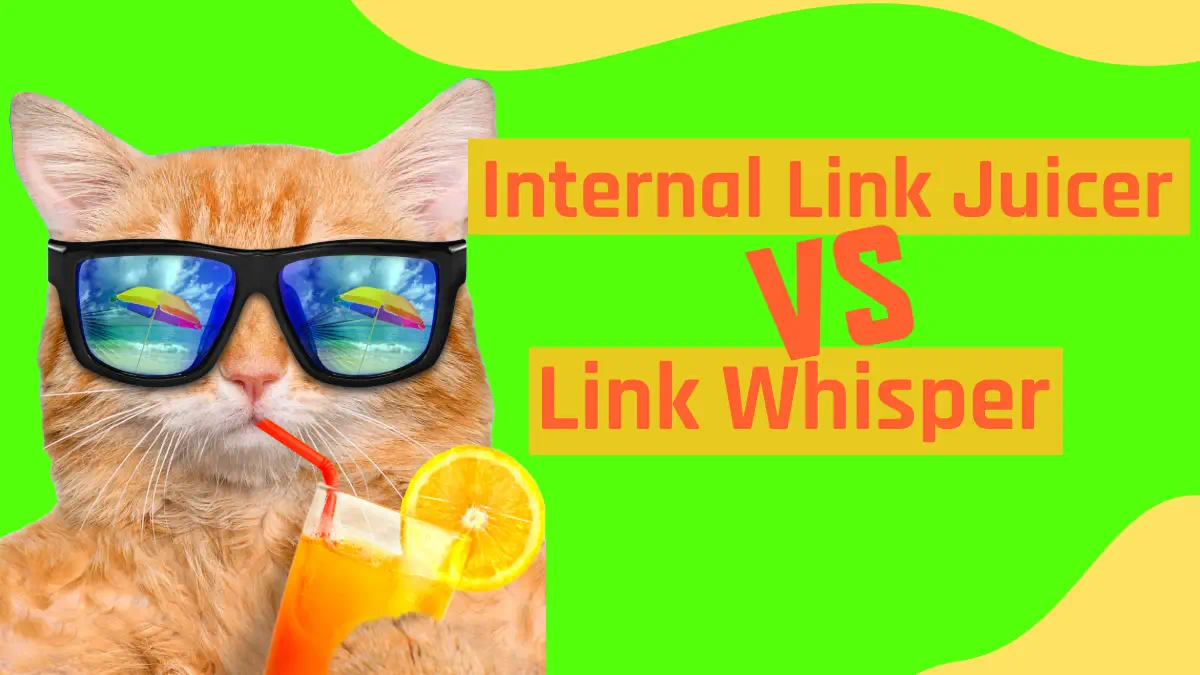 Cat with sunglasses, comparing Internal Link Juicer and Link Whisper.